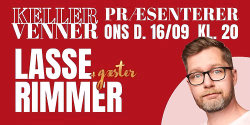 Comedyaften: Lasse Rimmer & g\u00e6ster