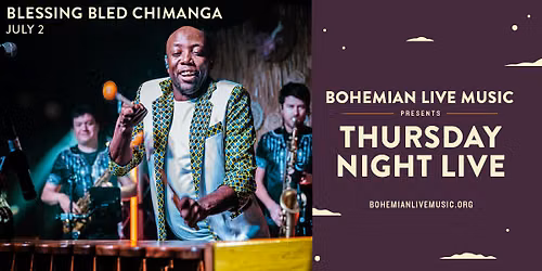 Thursday Night Live featuring Blessing Bled Chimanga