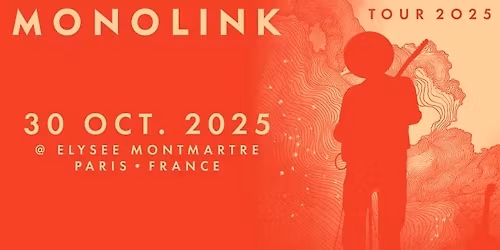 MONOLINK | \u00c9lys\u00e9e Montmartre, Paris - 30 octobre 2025