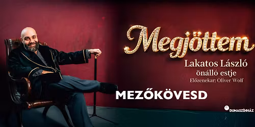 Lakatos L\u00e1szl\u00f3 \u00f6n\u00e1ll\u00f3 estje Mez\u0151k\u00f6vesden! El\u0151zenekar: Oliver Wolf