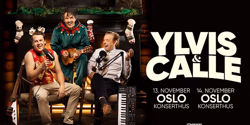 Ylvis & Calle \u2013 et juleshow \/\/ Oslo Konserthus