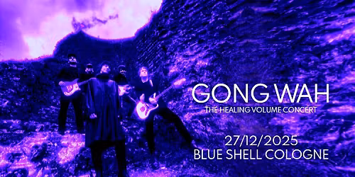 GONG WAH | Concert Blue Shell Cologne | SPECIAL SUPPORT DISSO!VER