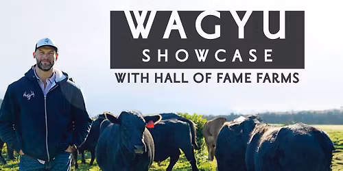 Wagyu Showcase with Hall of Fame Farms