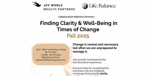 Finding Clarity & Well-Being In Times of Change