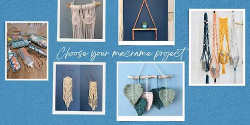 Macrame - Choose your own project