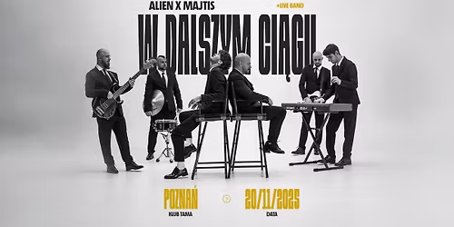 ALIEN x MAJTIS | W dalszym ci\u0105gu - POZNA\u0143