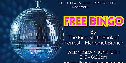 Free Bingo by First State Bank of Forrest - Mahomet Branch at Yellow & Co.