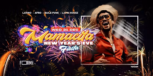 MAMACITA - NEW YEARS FIESTA 2026 @ FORM Space