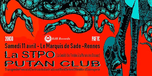 LA STPO + PUTAN CLUB - @Le Marquis de Sade \/ RENNES (11-04-2026)