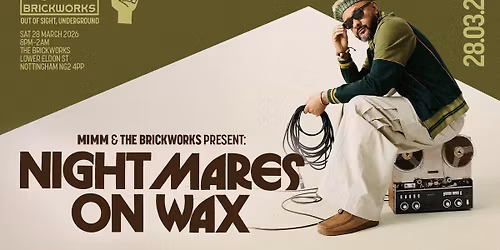 MiMM presents NIGHTMARES ON WAX