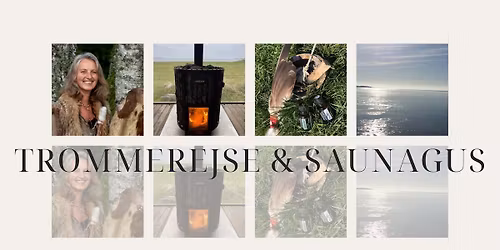Trommerejse og saunagus - Kun for kvinder(Dato \u00e6ndret)