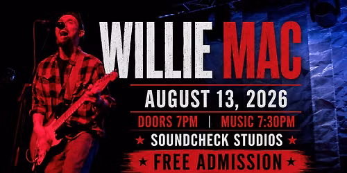 Willie Mac - FREE Admission