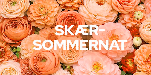 Sk\u00e6rsommernat - genops\u00e6tning