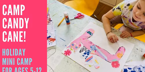 CAMP CANDY CANE! HOLIDAY MINI CAMP