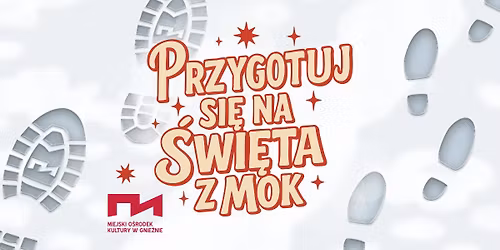 Przygotuj si\u0119 na \u015bwi\u0119ta z MOK
