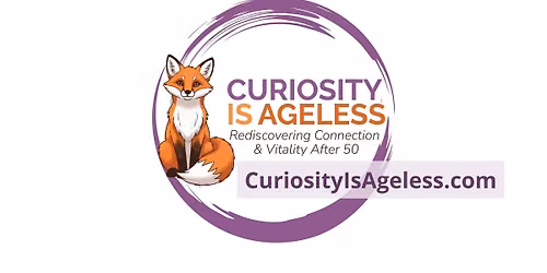 Curiosity is Ageless - San Diego 50+ Community 