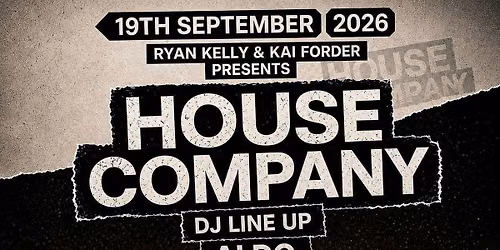 Ryan Kelly &amp; Kai forder presents \u2018HOUSE COMPANY\u2019