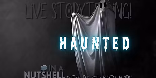 LIVE Storytelling on HALLOWEEN EVE! Theme: Haunted