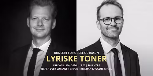 BASUN & ORGEL | Lyriske toner med Jesper Busk S\u00f8rensen & Kristian Krogs\u00f8e