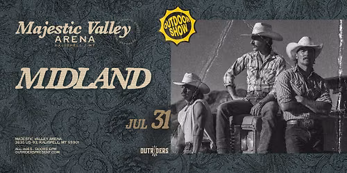 Outriders Present Midland at Majestic Valley Arena
