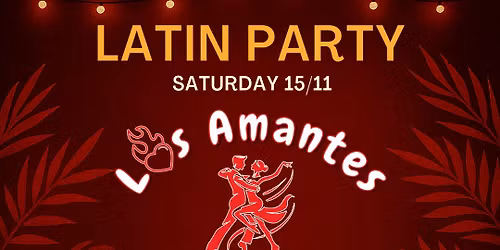 Los Amantes - Free Latin Party - SAT 15\/11