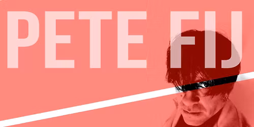 PETE FIJ