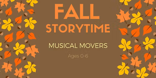 Musical Movers Storytime (ages 0-6)