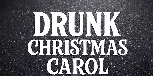 Drunk Christmas Carol: A Boozy Holiday Comedy | Phoenix