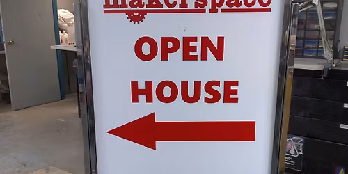 Open House - Appleton Makerspace