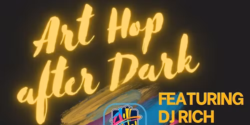 ART HOP AFTER DARK | DJ Rich Toles