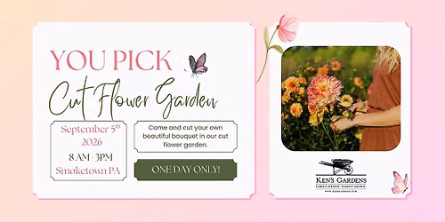 You Pick Cut Flower Garden (Smoketown Location)