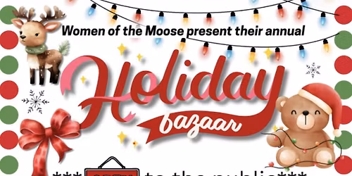Women of the Moose Annual Holiday Bazaar