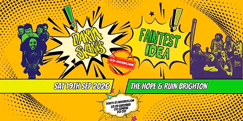 Dakka Skanks & Faintest Idea co-headline