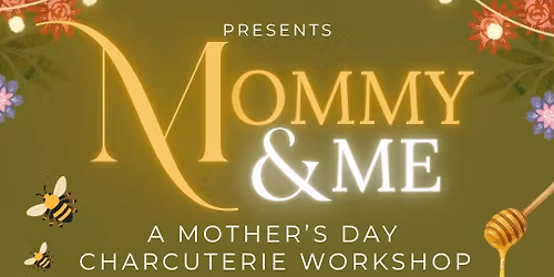 Mommy & Me Charcuterie Workshop