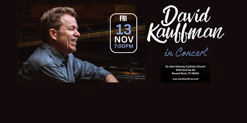 David Kauffman in Concert at St. John Vianney Catholic Church, Round Rock, Texas