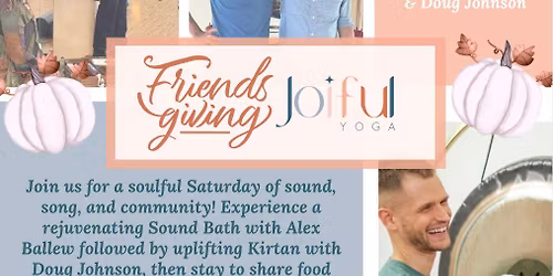 Friendsgiving: Sound Bath, Kirtan & Potluck