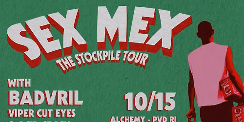 Sex Mex \/ Badvril \/ Viper Cut Eyes \/ Acid Crash at Alchemy