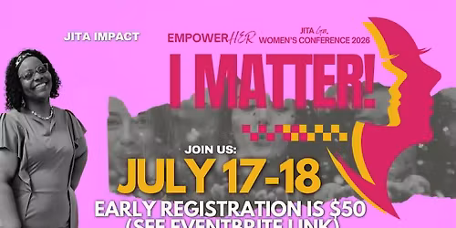 JITA Impact EmpowerHer Conference - I Matter!