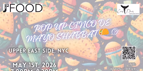 J2Food+Shabbatness: Cinco de Mayo Shabbat!