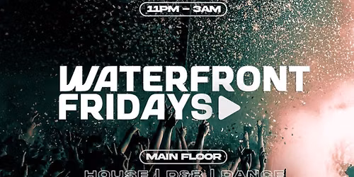 WATERFRONT FRIDAYS