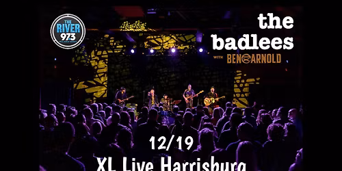 The River Presents - The Badlees wsg Ben Arnold