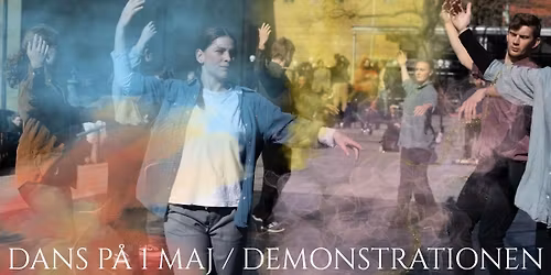 DANS P\u00c5 1 MAJ-DEMONSTRATIONEN