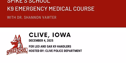 Spike's School K9 Emergency Medical Course (LEO\/ SAR)