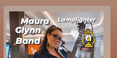Maura Glynn Band "It's Date Night" back at The Lamplighter Friday Nov 7th