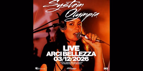 System Olympia Live | Milano, Arci Bellezza