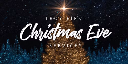 Christmas Eve at Troy First