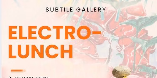 Arty Electro Lunch : 26 July @12pm