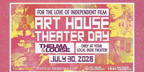 Art House Theater Day: Thelma & Louise at The Westdale!