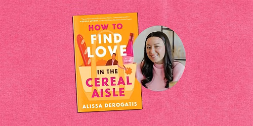 How to Find Love in the Cereal Aisle with Alissa DeRogatis