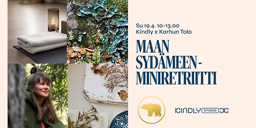 Kindly x Karhun Talo: MAAN SYD\u00c4MEEN -miniretriitti